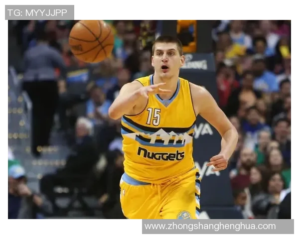 尼古拉约基奇：从塞尔维亚篮球天才到NBA超级巨星的传奇之路